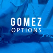 Gomez - Options