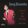 Jonny Benavidez - Aint No Big Thing (feat. Miriah Avila & Rocky Padilla)
