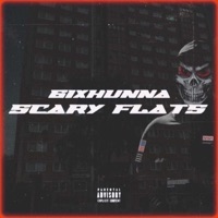 Scary Flats (feat. 6ixhunna) - Single - Apollo Records