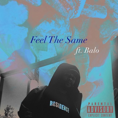 Feel the Same (feat. Balo) - Single