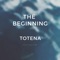 The Beginning - Totena lyrics