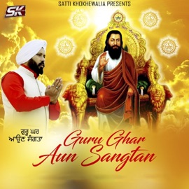 Guru Ghar Aun Sangtan Satti Khokhewalia