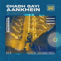 Chadh Gayi Aankhein - Single - Dagger