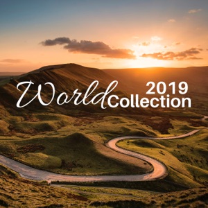 World Collection 2019 - The Most Beautiful Collection of World Music for Meditation