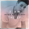 3 Am - EP - Jacob Whitesides