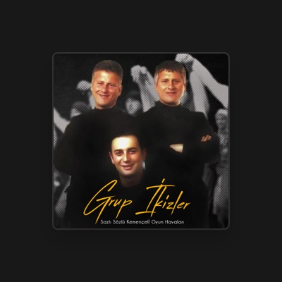 Listen to Grup İkizler, watch music videos, read bio, see tour dates & more!