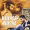 Main Hosh Mein Tha (Recreated Version) - Sohail Haider lyrics