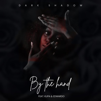 By the Hand (feat. Kupa & Edwardo) - Single