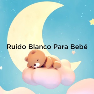 Ruido Blanco Para Bebé