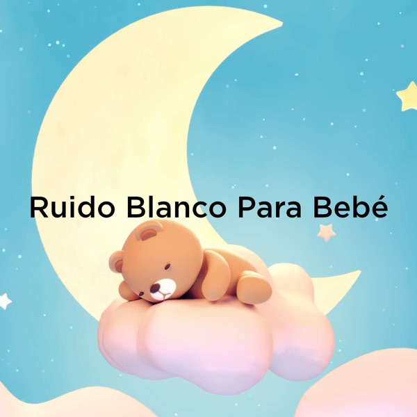 Ruido Blanco Para Bebé
