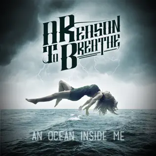 baixar álbum A Reason To Breathe - An Ocean Inside Me