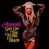 Anane - Get On The Funk Train (Michael Gray & Mark Knight Mix)	
