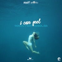 I Can Feel - Single - Rowdy & Absolem