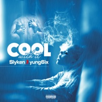 Cool With It (feat. Yung6ix) - Single - Slyken