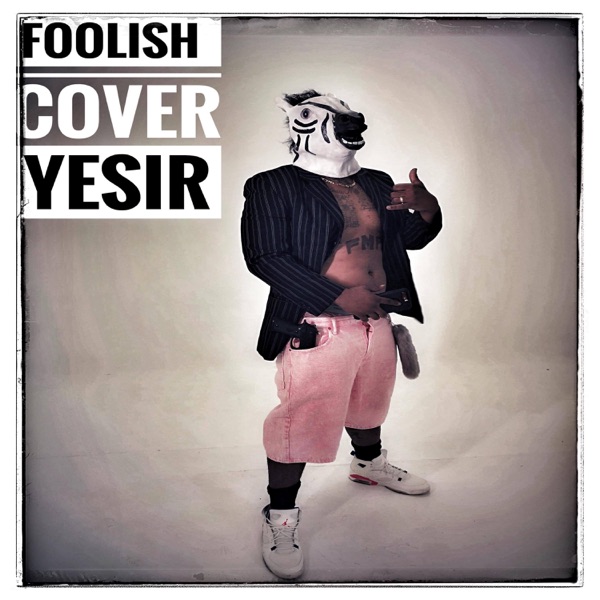 Foolish - Single - Yesir