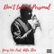 Don't Take It Personal (feat. Hitta Slim) - Young Feta lyrics