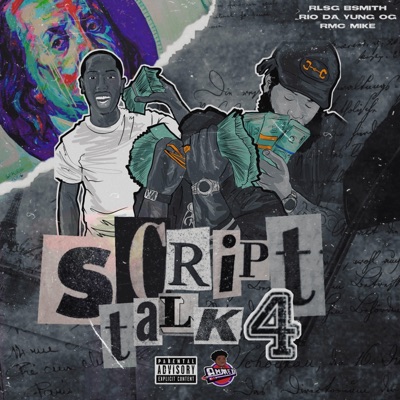 Script talk 4 (feat. Rio Da Yung OG & RMC Mike) - Single