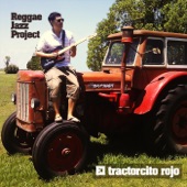 Reggae Jazz Project - El Tractorcito Rojo Que Silbó Y Bufó