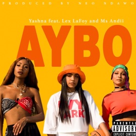 Aybo (feat. Lex LaFoy & Ms Andii) Yashna