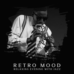 Retro Mood: Relaxing Evening with Jazz