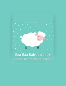 收听 Baa Baa Baby Lullaby、观看音乐视频、阅读小传、查看巡演日期等 ！