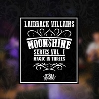 Moonshine Series, Vol I: Magic in Threes - EP - Laidback Villains & Stash House Beats