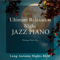 Ultimate Relaxation Night Jazz Piano - Long Autumn Nights BGM - Relaxing Piano Crew