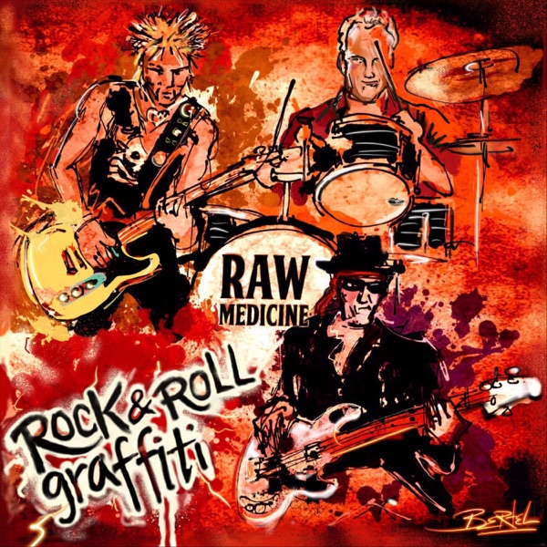 Rock & Roll Graffiti (Live) - EP - Raw Medicine