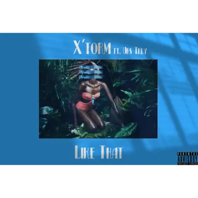 Listen to Like That - Single by X'torm & Urs Trly