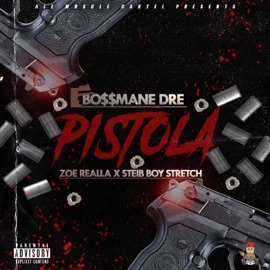 Pistola (feat. Zoe Realla & Steib Boy Stretch) BO$$mane DRE