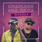 Yourself (feat. Kmanlego) - Single
