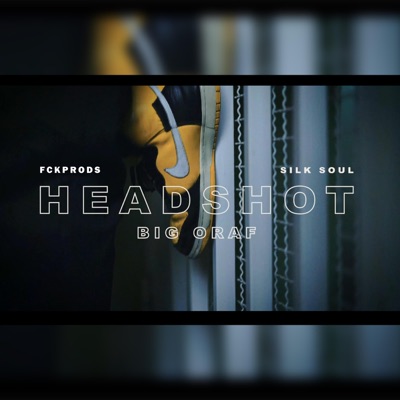 Headshot (feat. Fckprods) - Single