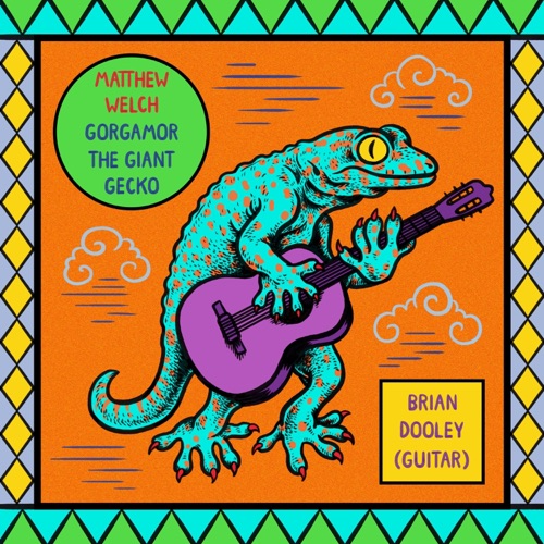 Gorgamor the Giant Gecko (Solo Guitar) [feat. Brian Dooley] - Single