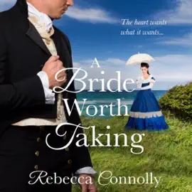 A Bride Worth Taking: Arrangements, Book Six (Unabridged)
