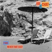 Kid Le Chat - It Was Never That Easy