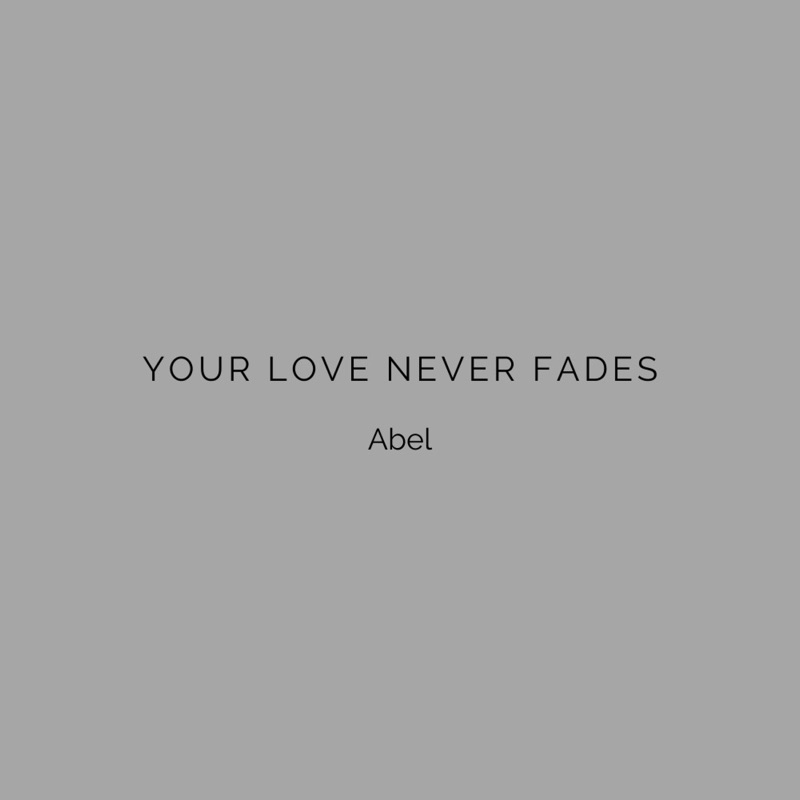Your Love Never Fades - Single