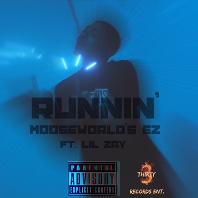 Runnin' (feat. Lil Zay) - Single