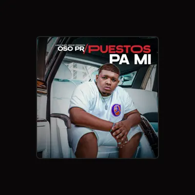 Listen to Oso PR, watch music videos, read bio, see tour dates & more!