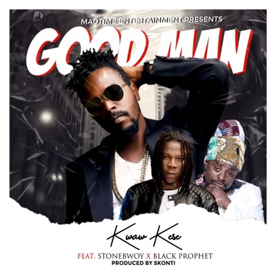 Good Man (feat. Stonebwoy & Blackprophet) - Single