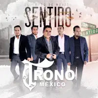 Ya No Tiene Sentido — El Trono de México