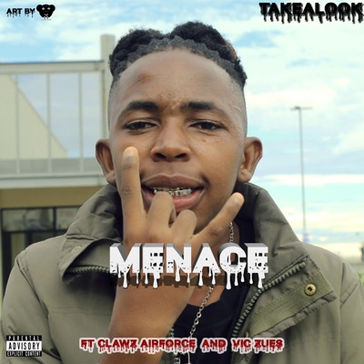 Menace (feat. Vic Zue$ & Clawz Airforce) - Single