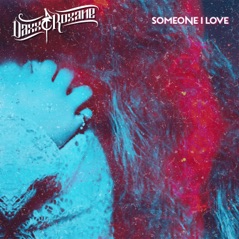 Someone I Love - Single