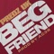 Beg Friend - Predz Uk lyrics