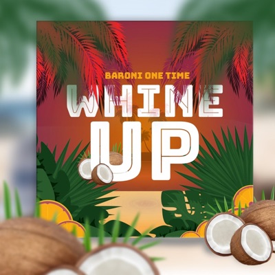 Whine Up (feat. Smokah Music) - Single