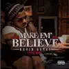 Stream & download Make 'em Believe