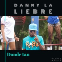 Donde tan - Single - Danny la Liebre