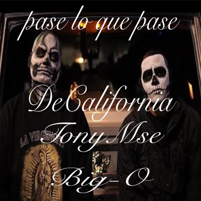 Pase Lo Que Pase (feat. DeCalifornia & Big O) - Single