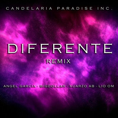 Diferente (feat. Ángel Garcia, BigDollar & Kuarzo AB) [Remix] - Single