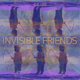 Invisible Friends C.T. Lee
