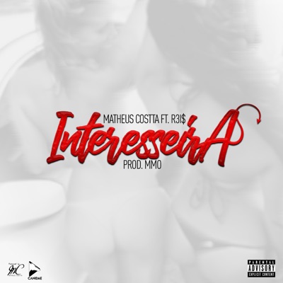 Interesseira (feat. R3i$) - Single